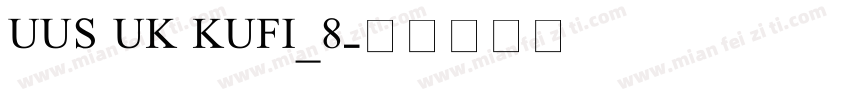 UUS UK KUFI_8字体转换